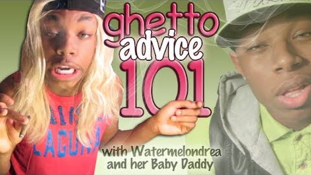 Ghetto Advice 101