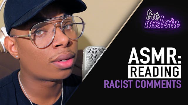 Reading Racist Comments ASMR