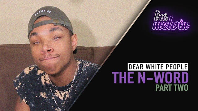 Dear White People: The N-Word (Part 2)