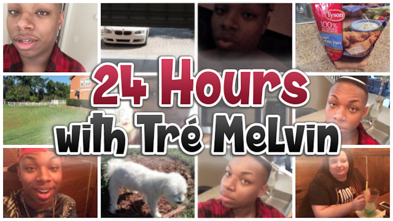 24 Hours with Tre Melvin Videos Tré Melvin TV
