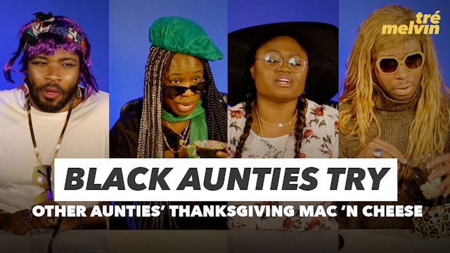 Black Aunties Try Other Aunties' Thanksgiving Mac 'N Cheese