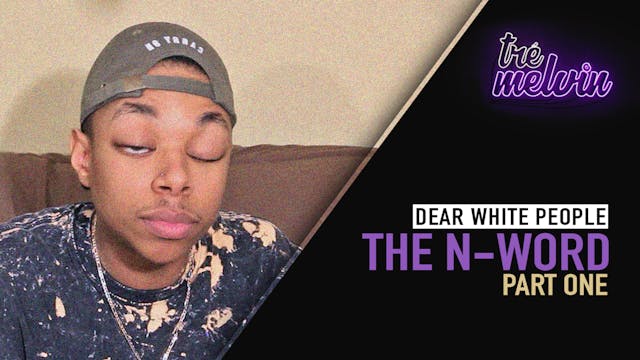 Dear White People: The N-Word (Part 1)
