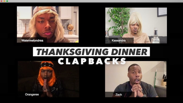 Thanksgiving Dinner Clapbacks (feat. TonyTalks & Zach Campbell)