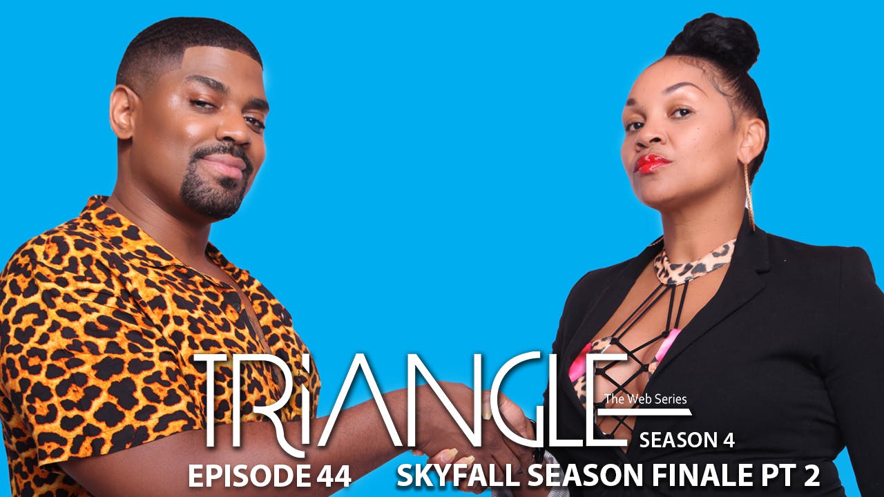 TRIANGLE Season 4 Episode 44 “SkyFall” Part 2 - Triangle The Complete ...