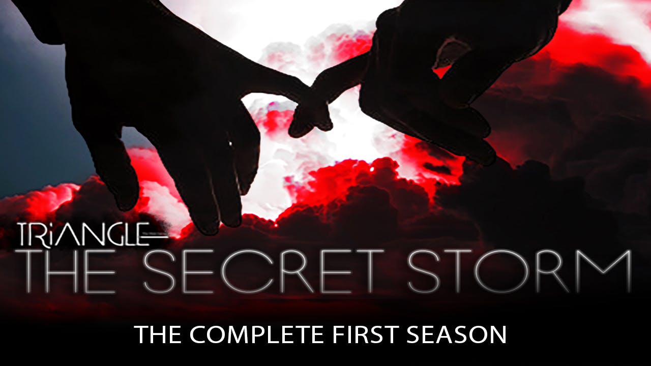 TRIANGLE THE SECRET STORM THE COMPLETE FIRST SEASON