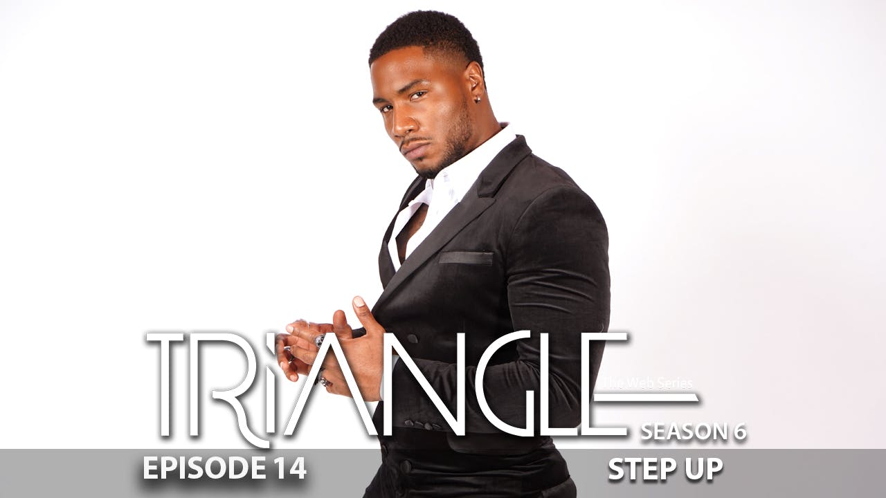 Triangular Ep TRIANGLE Season 6 Episode 14 “Step Up” - Triangle Season 6 - Brtb TV