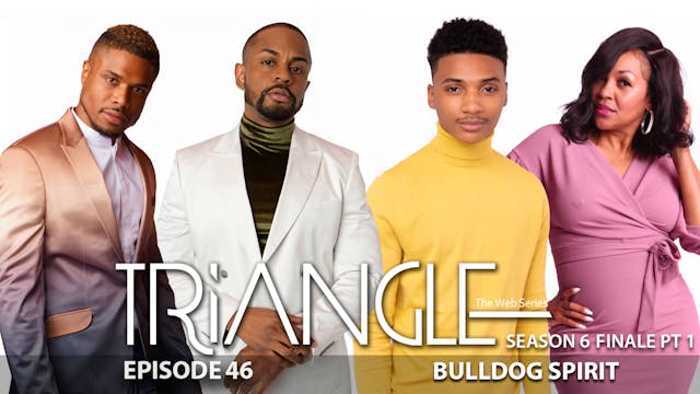 TRIANGLE Season 6 Episode 46 “Bulldog...
