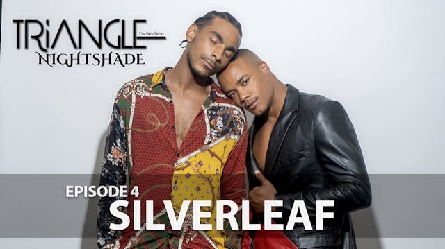  TRIANGLE "Nightshade"  Episode 4 "Silverleaf"