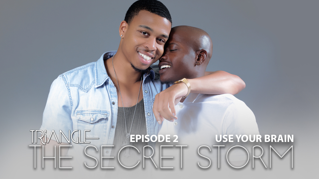 TRIANGLE  "The Secret Storm "  Ep 2 "Use Your Brain"