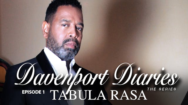 Davenport Diaries The Series Episode 1 'Tabula Rasa"