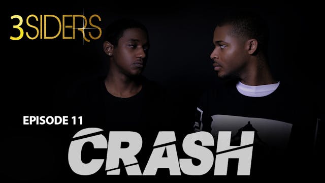 #3SIDERS Season 2 Episode  11 "Crash"