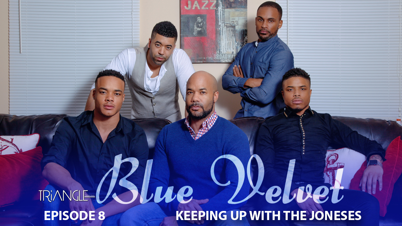 TRIANGLE "Blue Velvet"  Episode 8 "Keeping Up With The Jones"