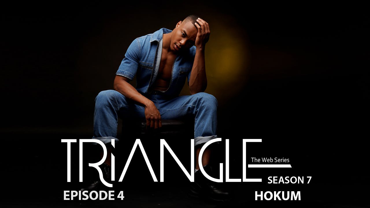 TRIANGLE Season 7 Episode 4 “Hokum” 