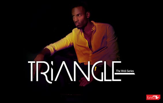 TRIANGLE Season 3 Episode 31 " Ignite...