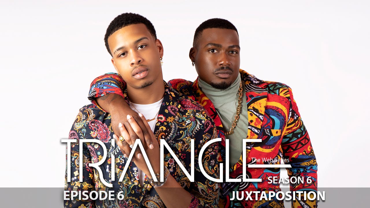 Triangular Ep TRIANGLE Season 6 Episode 6 “Juxtaposition” - Triangle Season 6 - Brtb TV