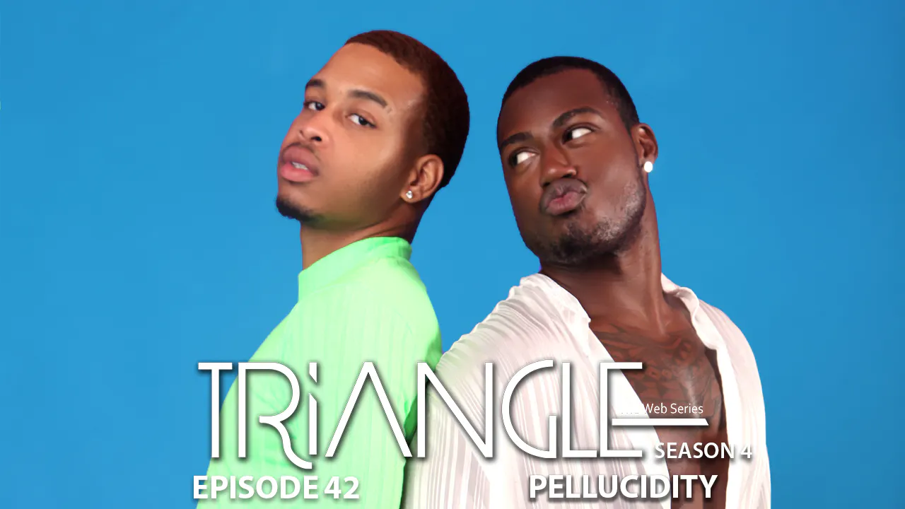 Triangular Ep TRIANGLE Season 4 Episode 42 “Pellucidity” - Triangle Season 4 - Brtb TV