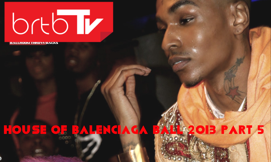 HOUSE OF BALENCIAGA BALL 2013 PART 5