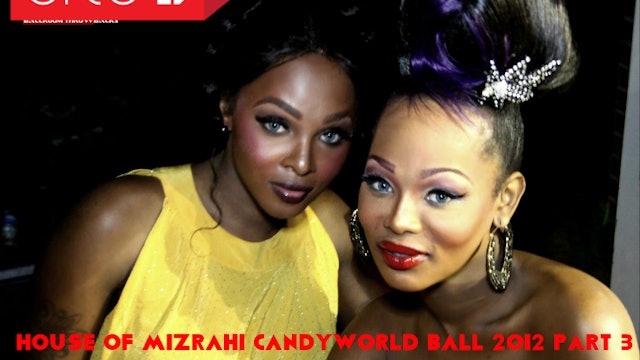 HOUSE OF MIZRAHI CANDYWORLD  2012 PART 3
