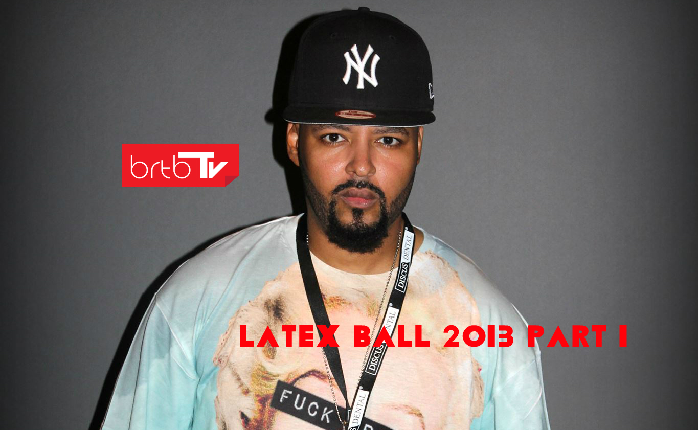 LATEX BALL 2013 PART 1