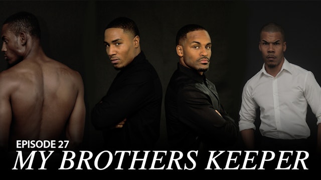 TRIANGLE Season 2 Episode 27 " My Brothers Keeper"