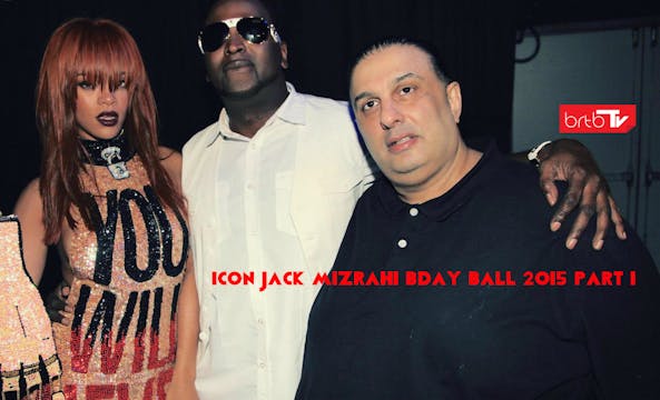 ICON JACK MIZRAHI BDAY  2015 BALL PART 1