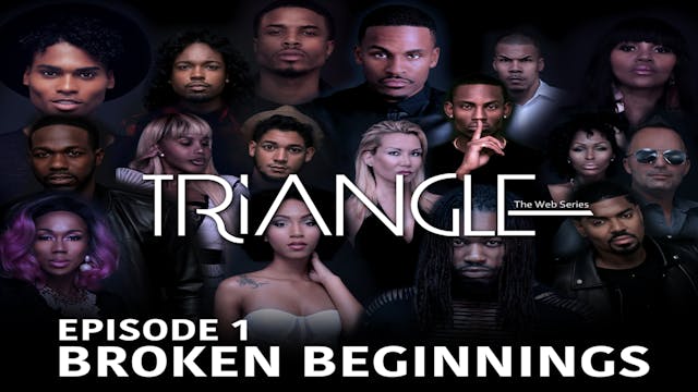 TRIANGLE Season 2 Episode 1 "Broken Beginnings"