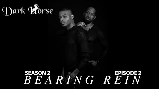 Dark Horse Episode 2 " Bearing Rein "