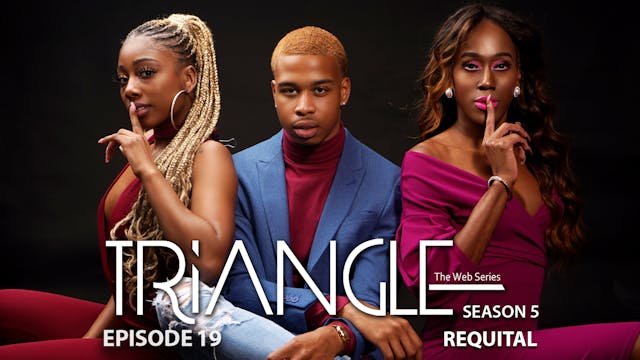 TRIANGLE Season 5 Episode 19 “Sticky ...