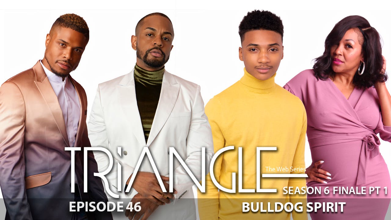 TRIANGLE Season 6 Episode 46 “Bulldog Spirit”