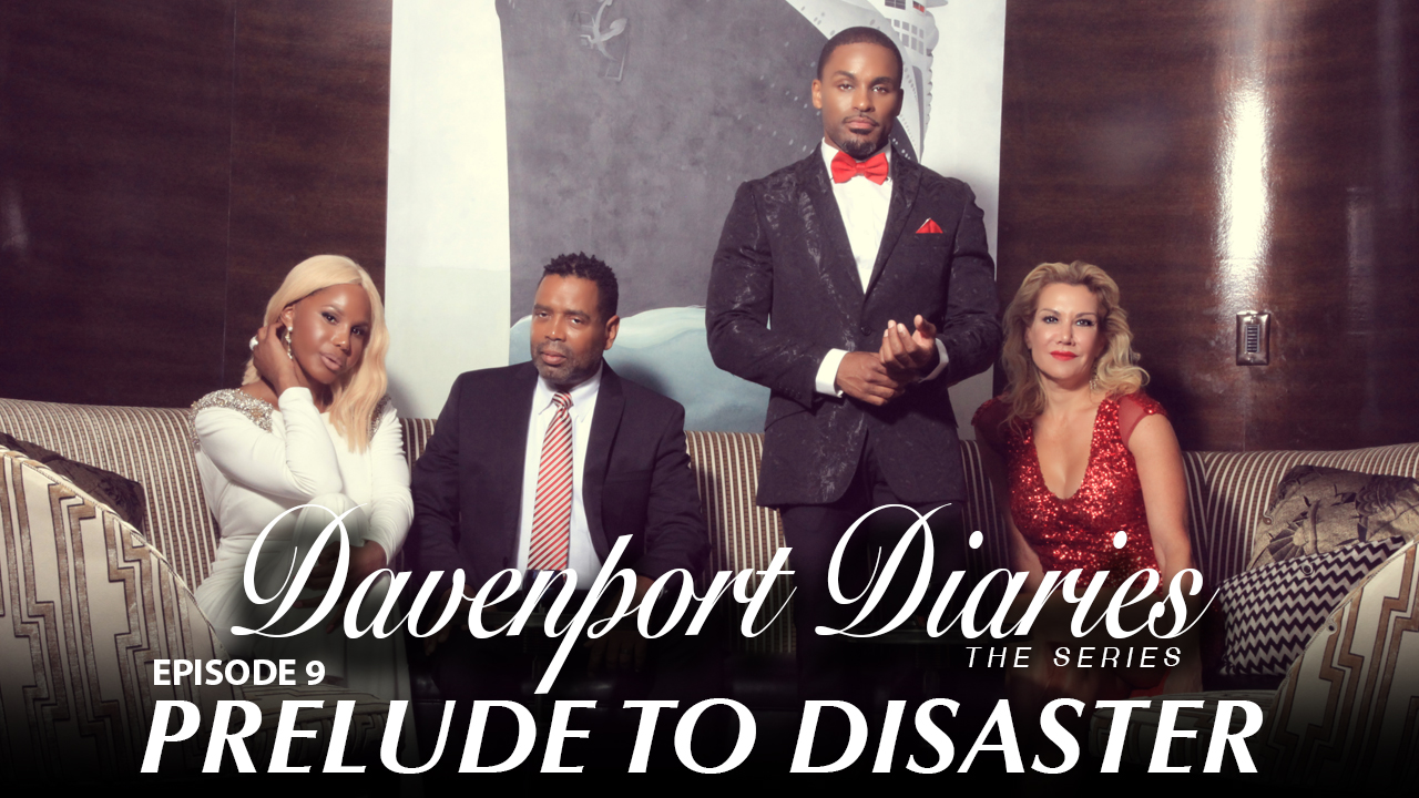 Davenport Diaries The Series Episode 9 " Prelude To Disaster "