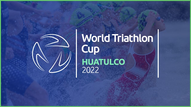2022 World Triathlon Cup Huatulco - Women