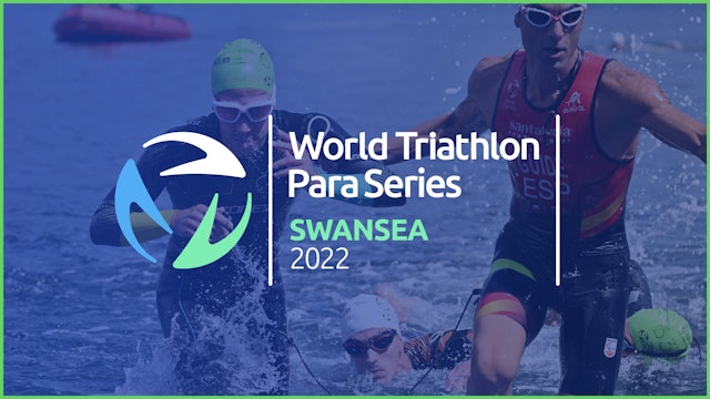 2022 World Triathlon Para Series Swansea