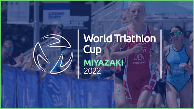 2022 World Triathlon Cup Miyazaki - W...