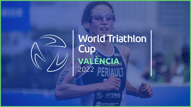 2022 World Triathlon Cup Valencia - W...