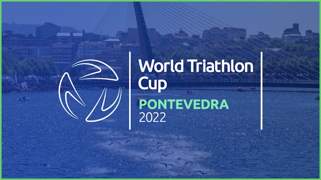 2022 World Triathlon Cup Pontevedra -...