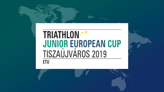 2019 Tiszaujvaros ETU Triathlon Junior Euro Cup