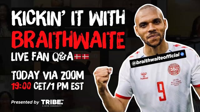 Martin Braithwaite: Live Fan Q&A (Par...