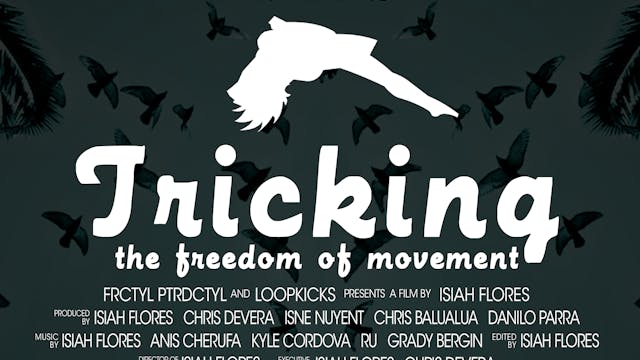 TRICKING: The Freedom of Movement
