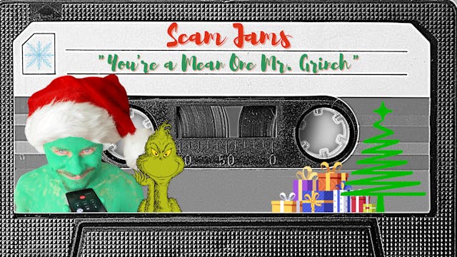 SCAM JAMS: You're a Mean One, Mr. Grinch
