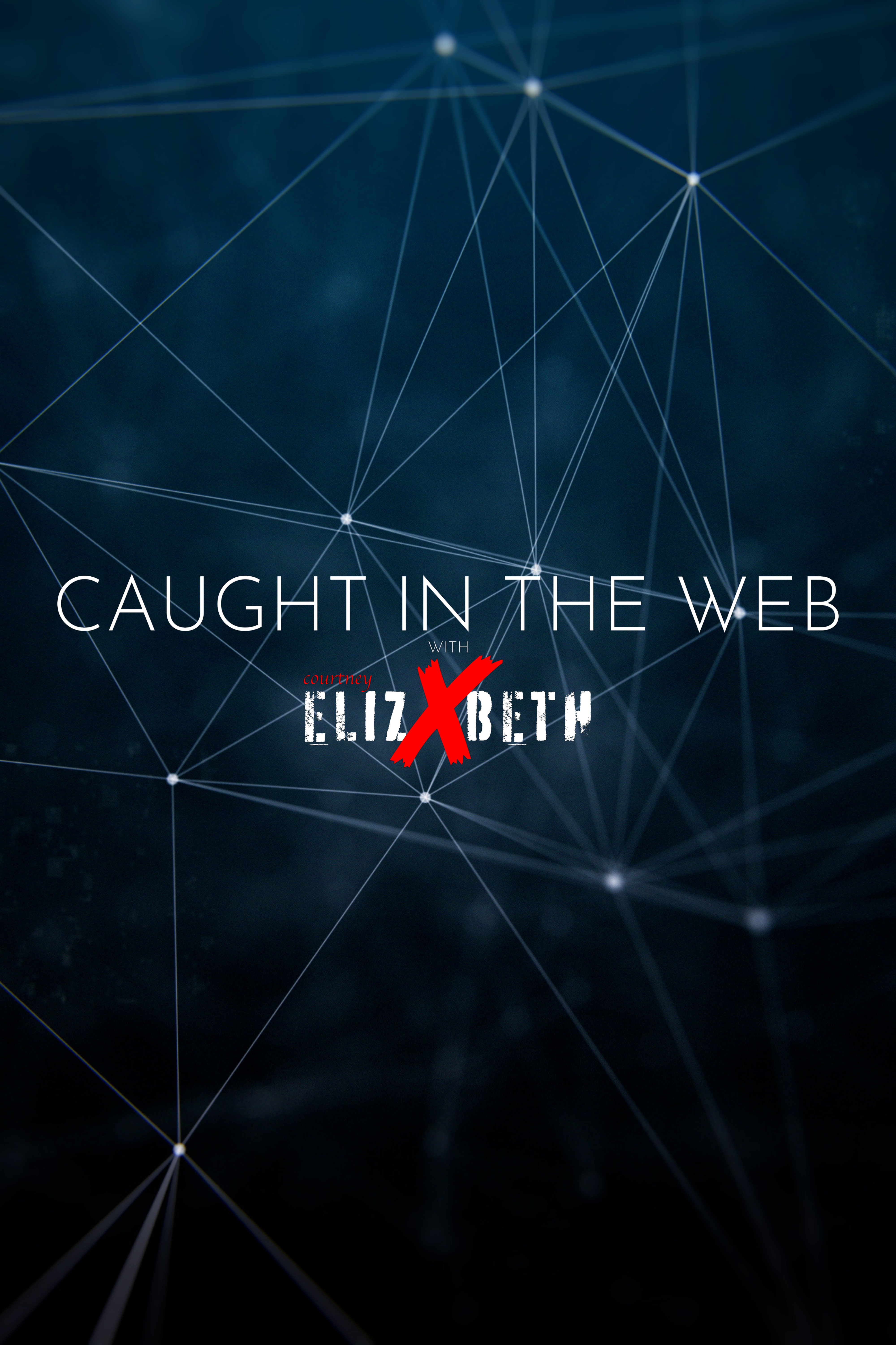 Caught In the Web with Courtney Elizxbeth