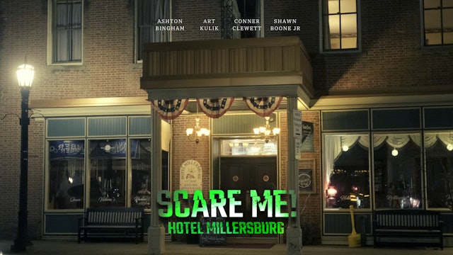 Scare Me! | Hotel Millersburg