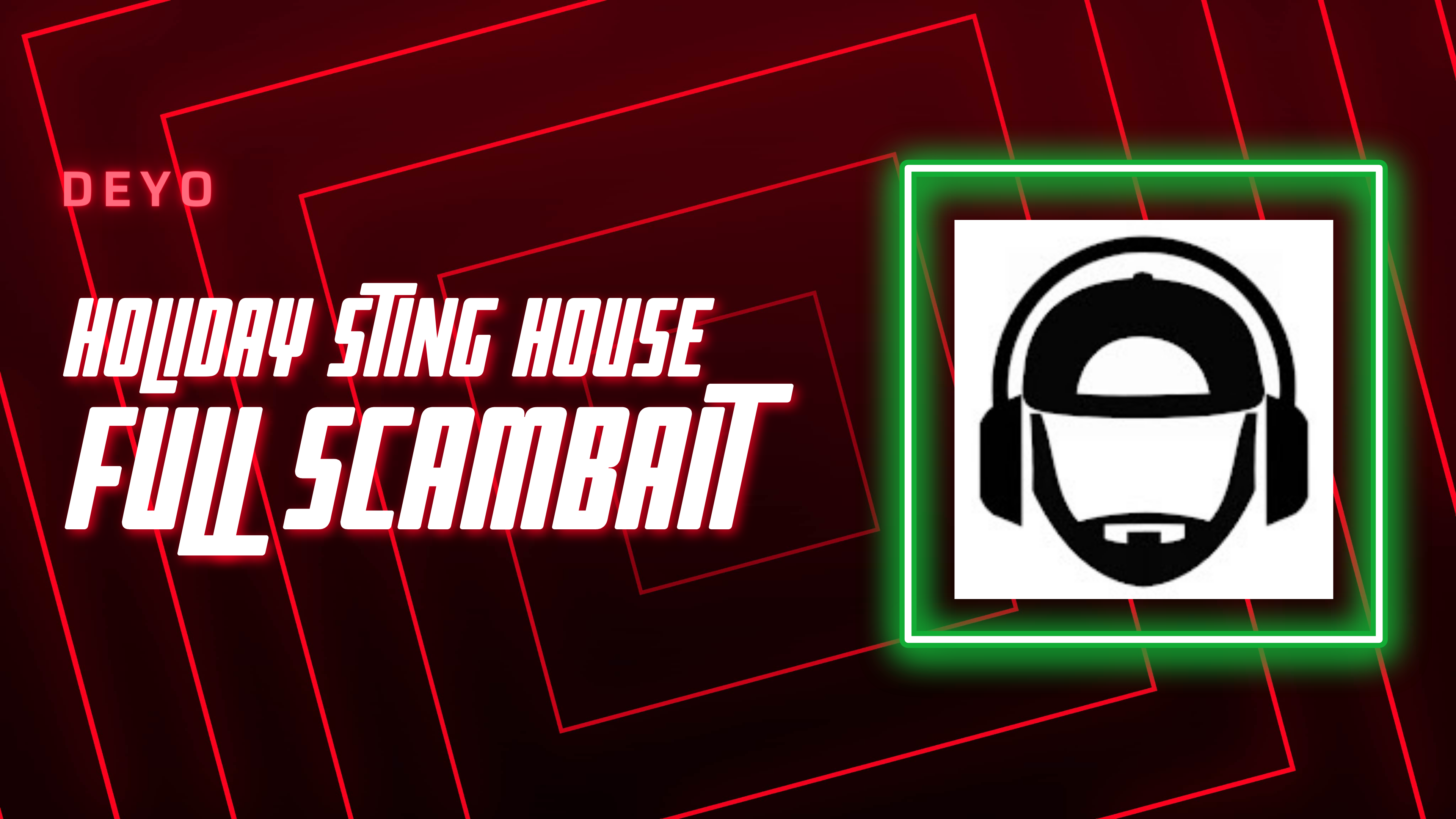 Deyo - Full Scambait | Holiday Scammer Sting House