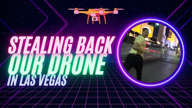 Stealing Our Drone Back In Las Vegas!