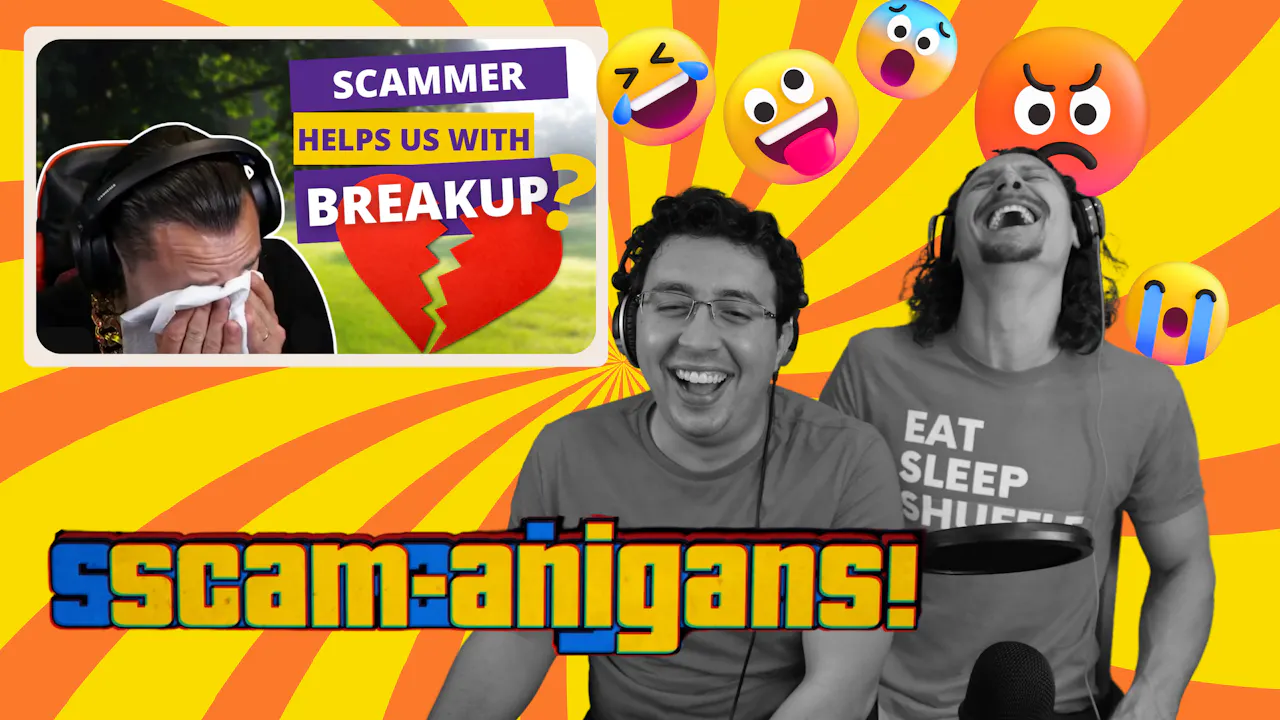 Scammers Helps Us With Breakup | Scamanigans - Trilogy Plus