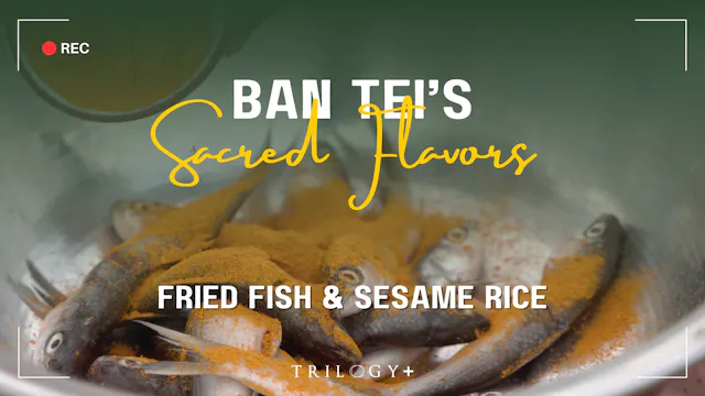 Sacred Flavors: Fried Fish & Sesame Rice
