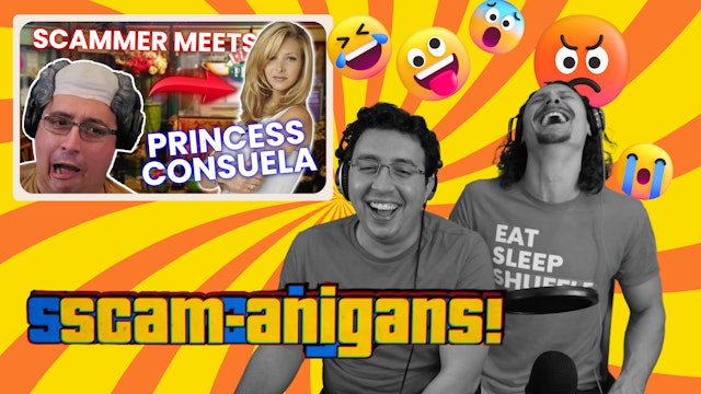 Scammer Meets Princess Consuela | Scamanigans