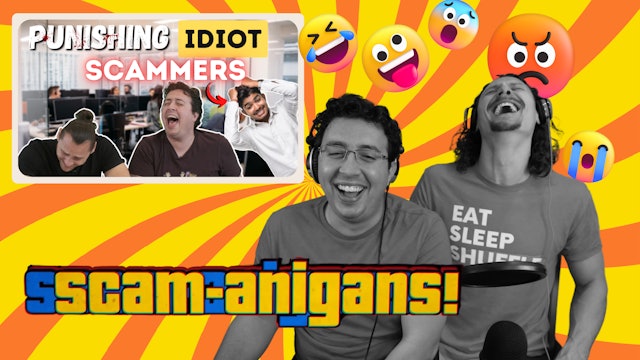 Punishing Idiot Scammers | Scamanigans