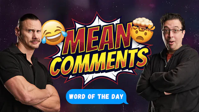 Mean Comments: Word of the Day