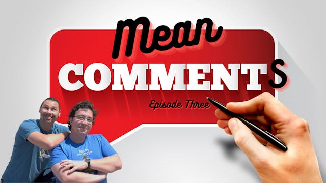 Mean Comments: Episode 3
