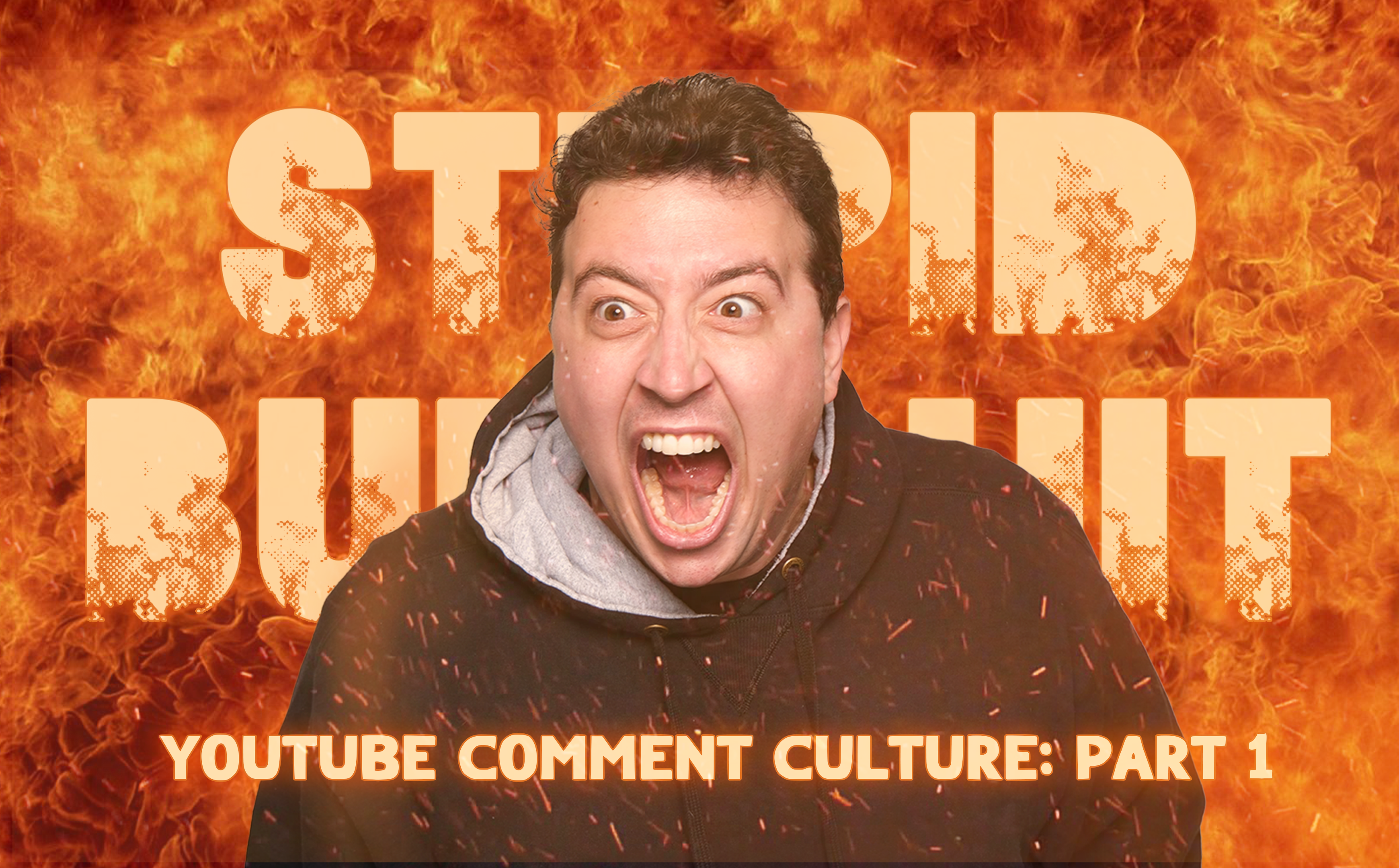 Stupid Bullshit: YouTube Comment Culture (PART 1)